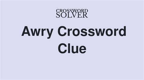 awry crossword clue|awry crossword clue 7 letters.